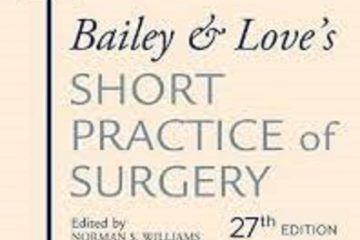 Bailey and Love’s Short Practice of Surgery Pdf